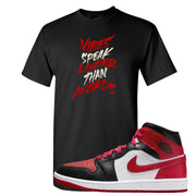 Bred Toe Mid 1s T Shirt | Vibes Speak Louder Than Words, Black