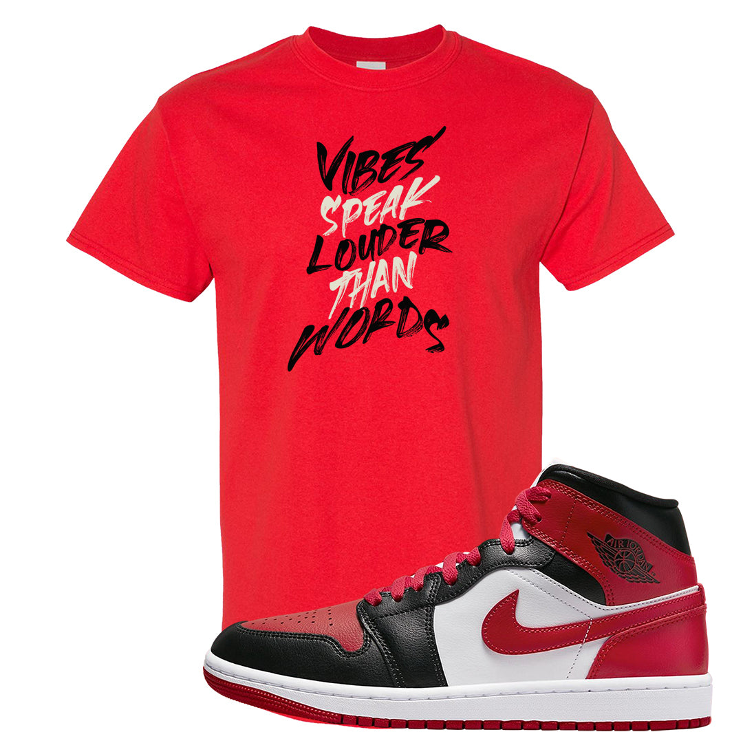 Bred Toe Mid 1s T Shirt | Vibes Speak Louder Than Words, Red