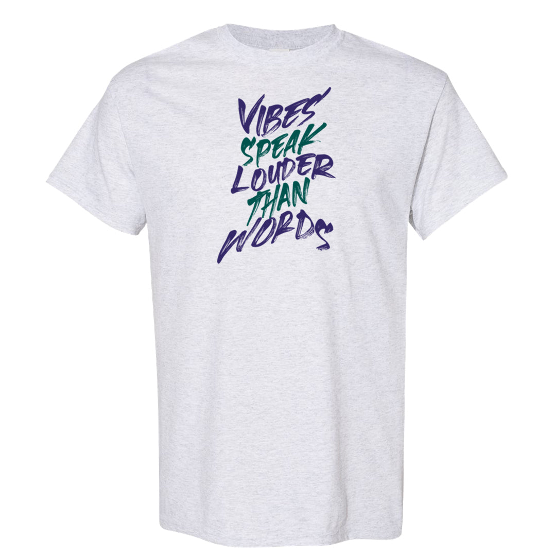 Grape Mid 1s T Shirt | Vibes Speak Louder Than Words, Ash