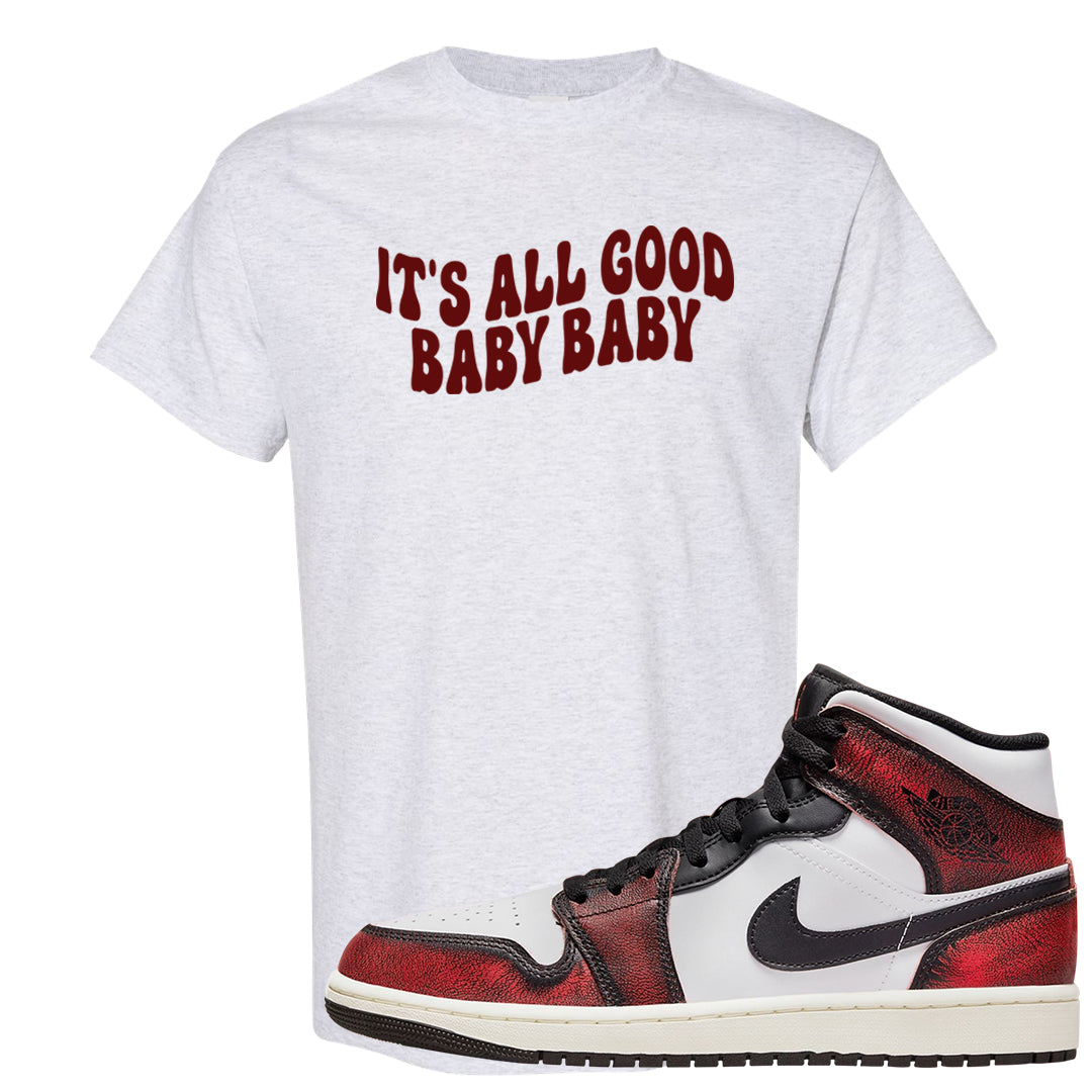 Wear Away Mid 1s T Shirt | All Good Baby, Ash