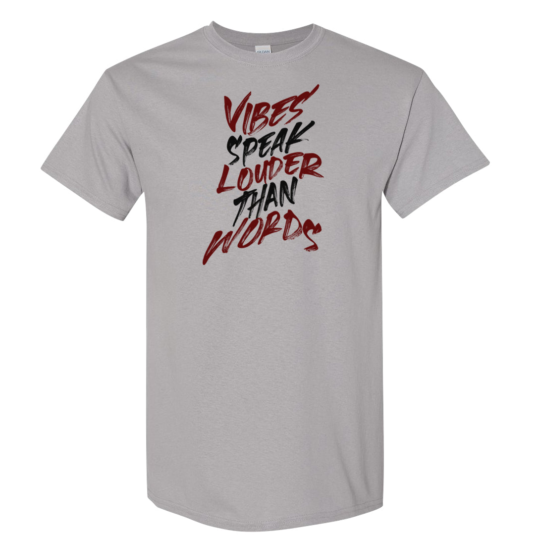 Wear Away Mid 1s T Shirt | Vibes Speak Louder Than Words, Gravel