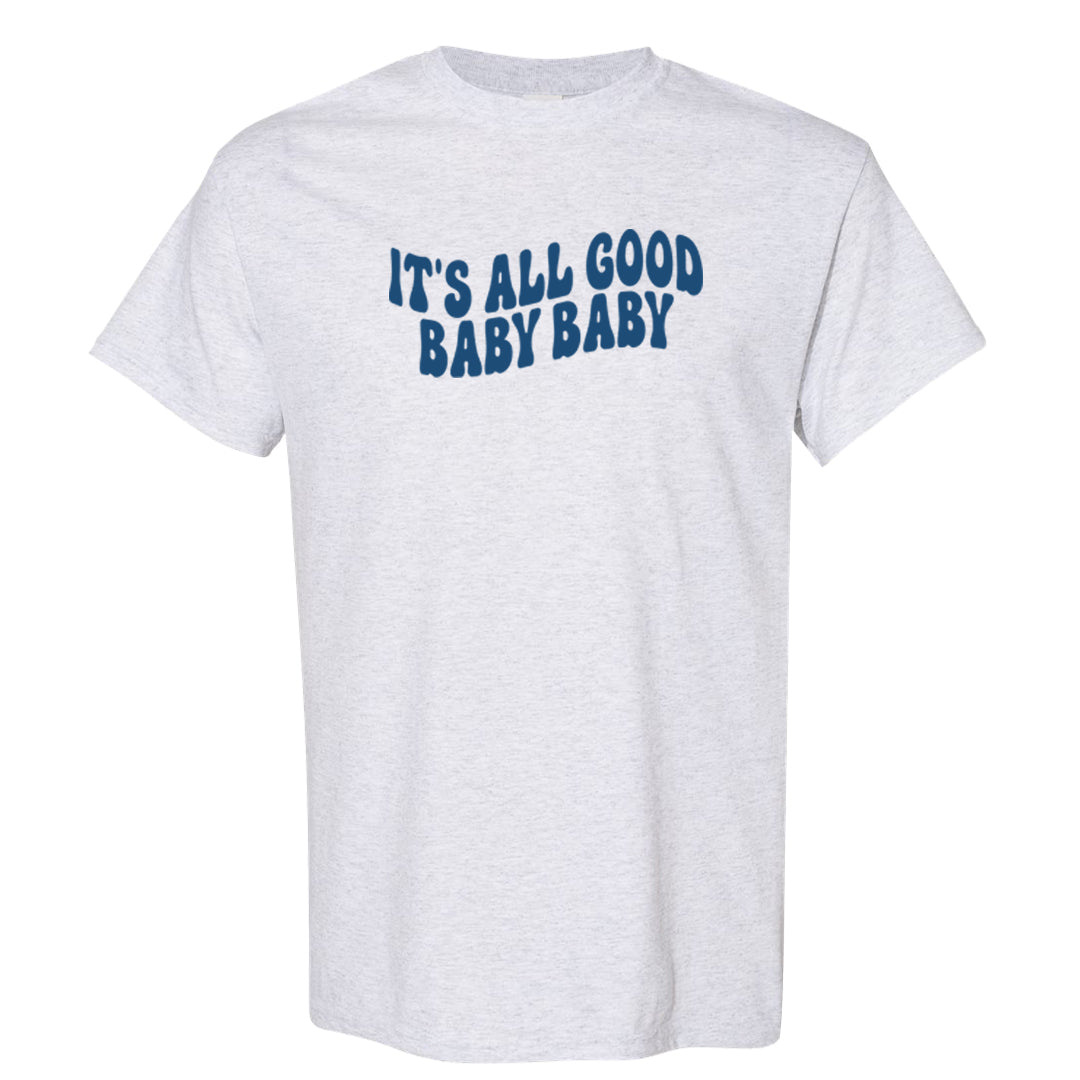 True Blue 1s T Shirt | All Good Baby, Ash