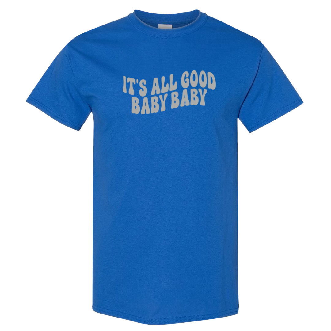 True Blue 1s T Shirt | All Good Baby, Royal