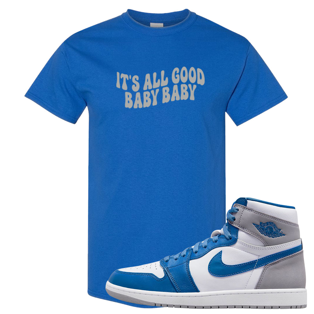 True Blue 1s T Shirt | All Good Baby, Royal