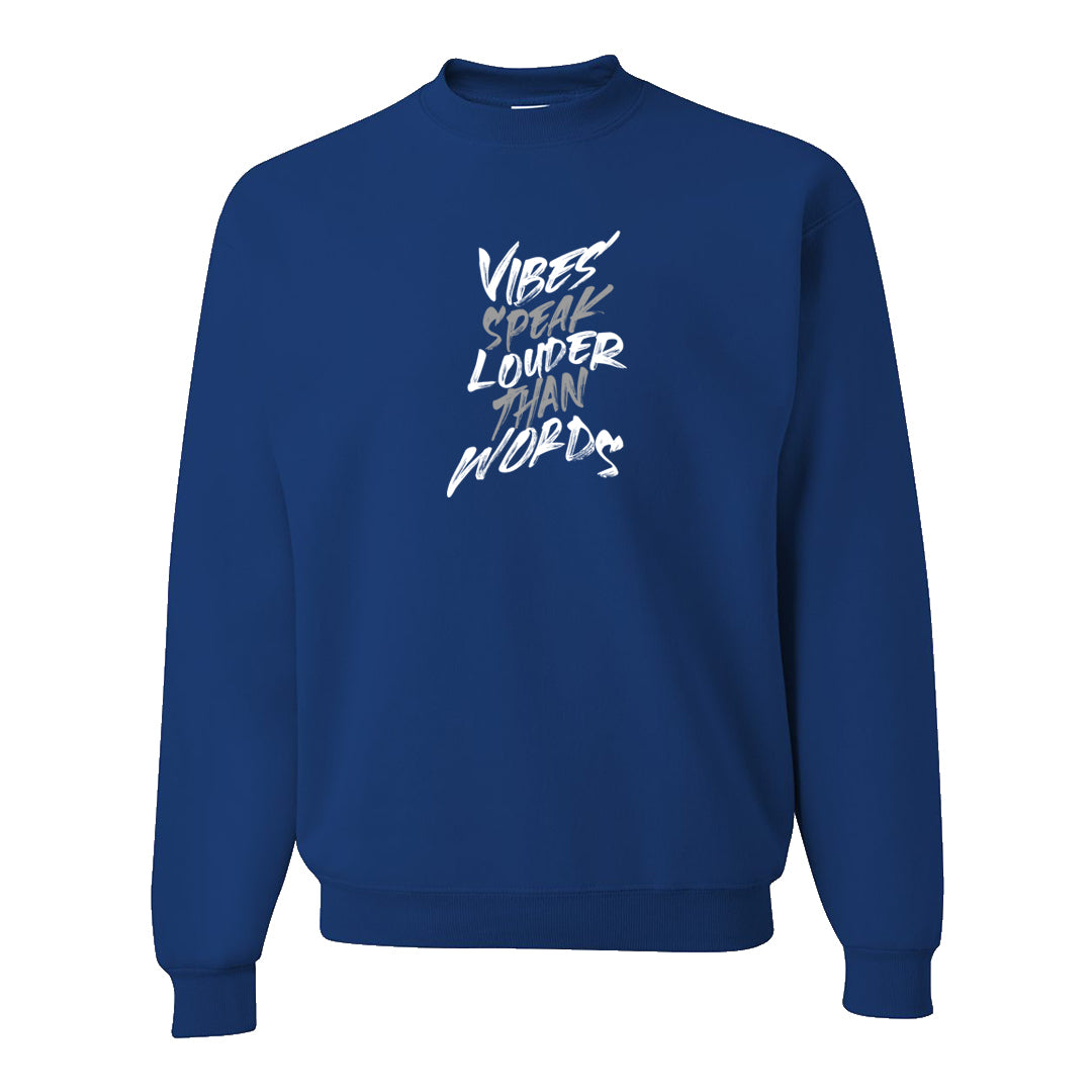 True Blue 1s Crewneck Sweatshirt | Vibes Speak Louder Than Words, Royal