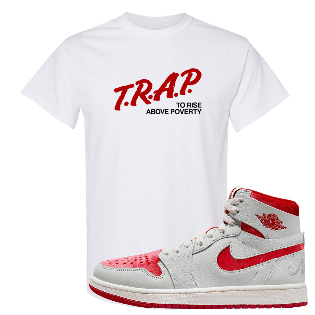 Valentine's Day CMFT Zoom 1s T Shirt | Trap To Rise Above Poverty, White