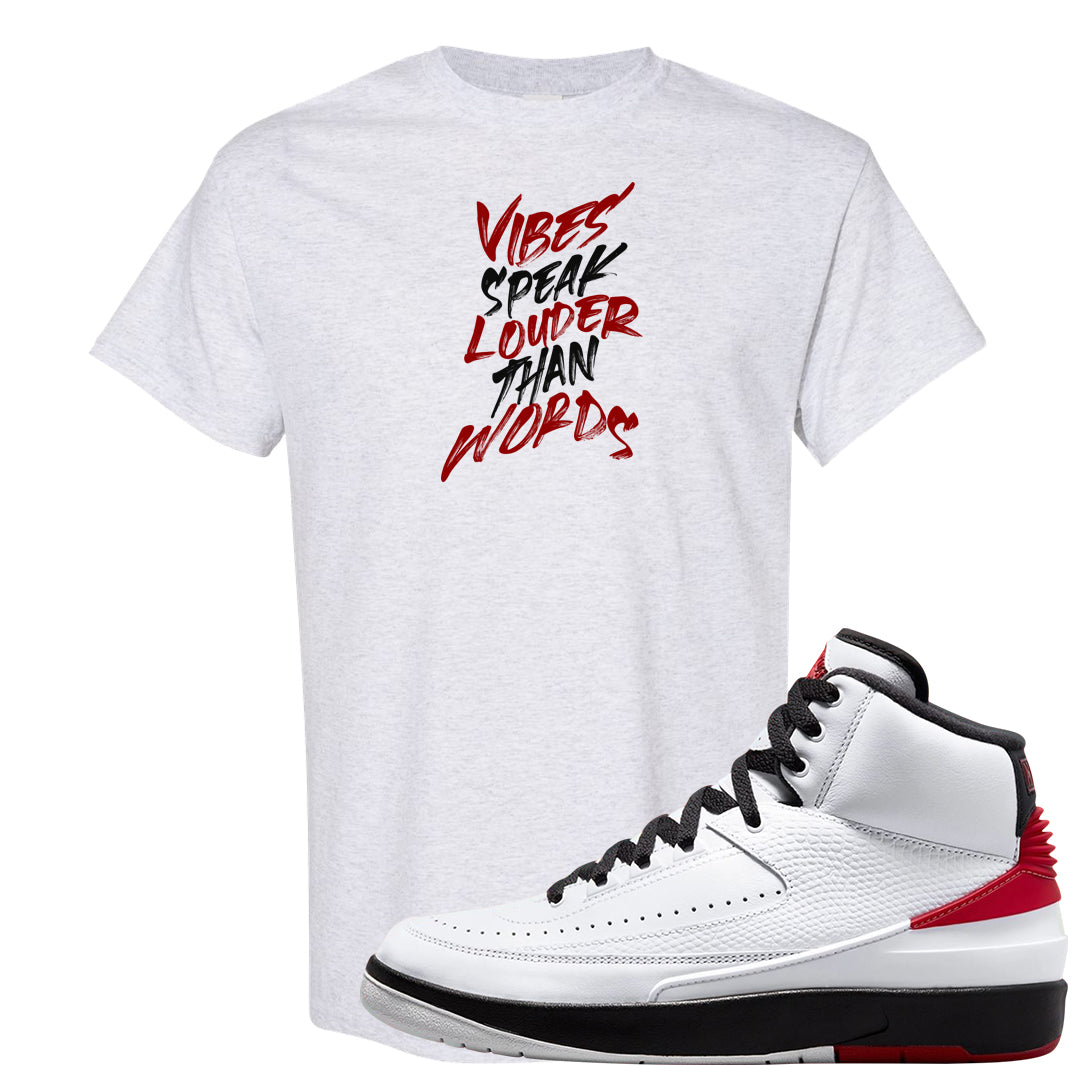 Chicago 2s T Shirt | Vibes Speak Louder Than Words, Ash
