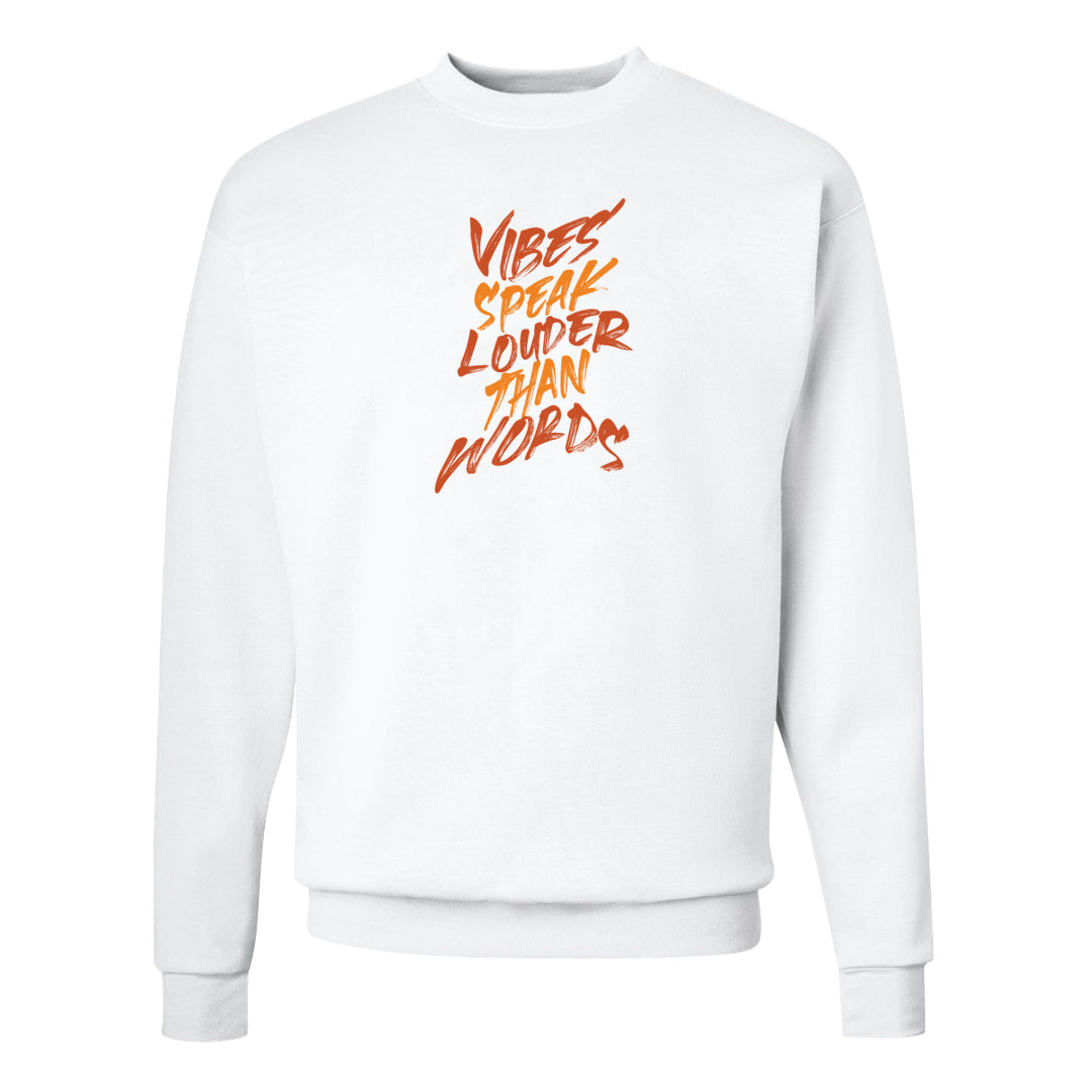 Melon Tint Low Craft 2s Crewneck Sweatshirt | Vibes Speak Louder Than Words, White