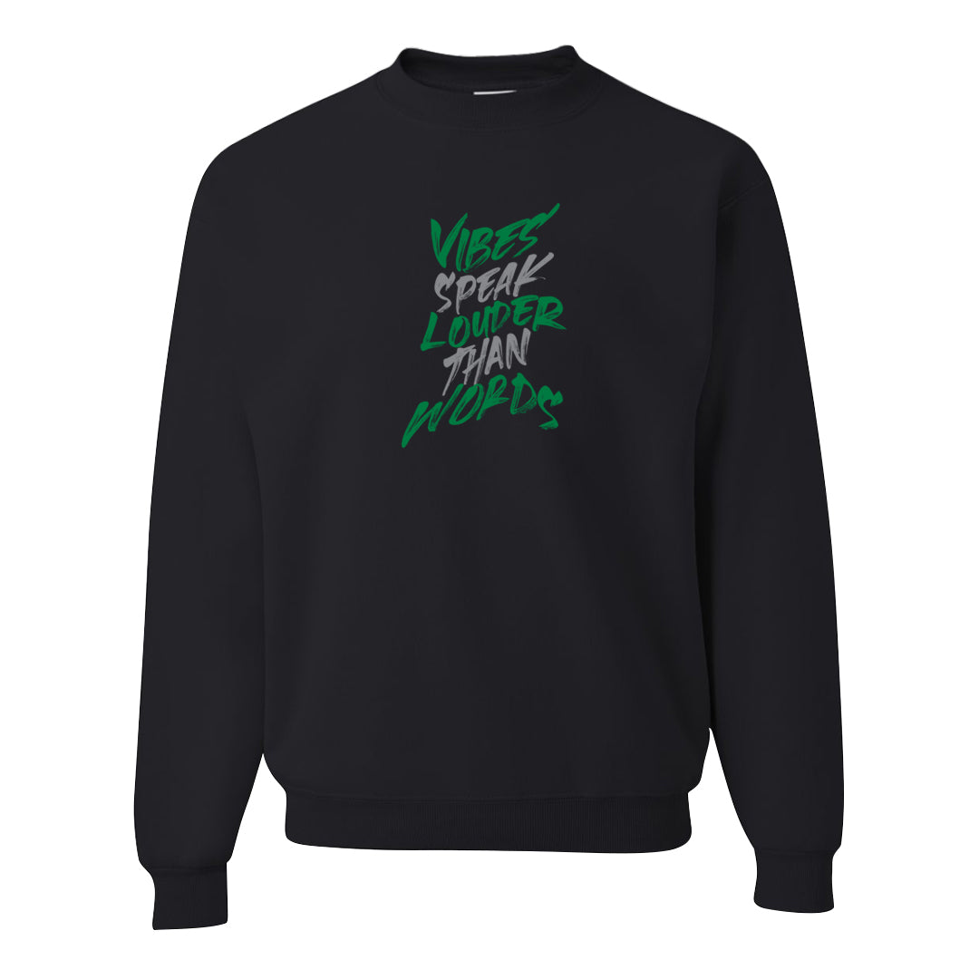 Lucky Green 2s Crewneck Sweatshirt | Vibes Speak Louder Than Words, Black