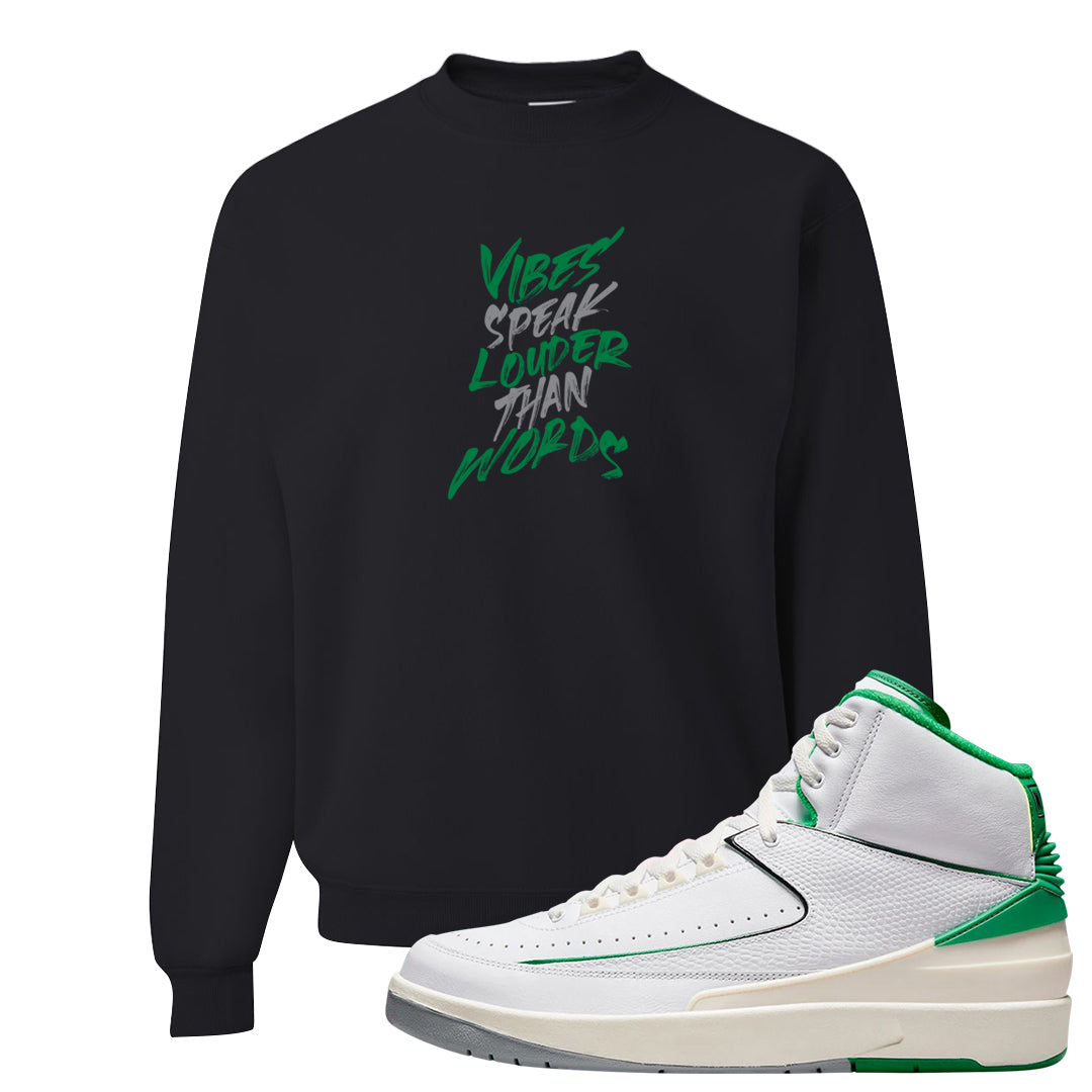 Lucky Green 2s Crewneck Sweatshirt | Vibes Speak Louder Than Words, Black