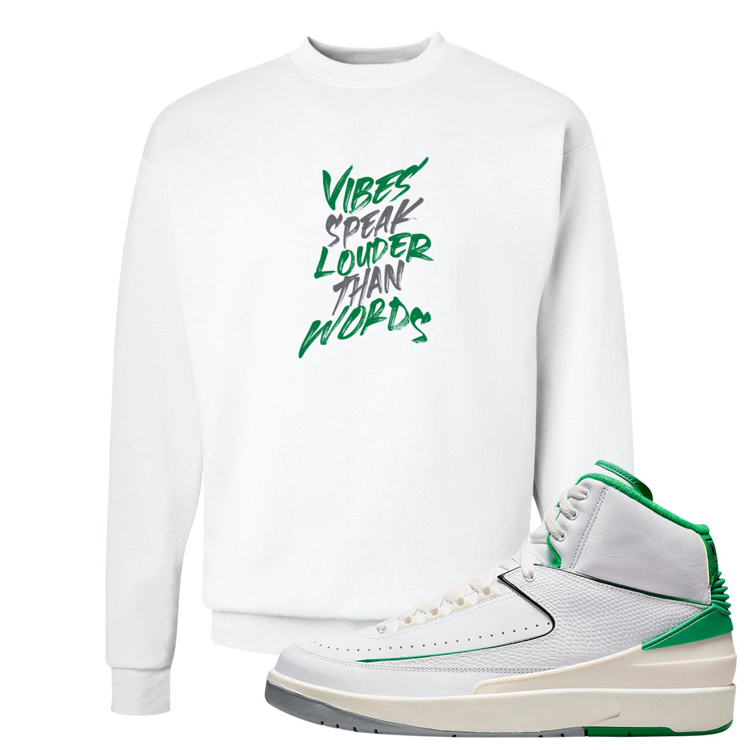 Lucky Green 2s Crewneck Sweatshirt | Vibes Speak Louder Than Words, White