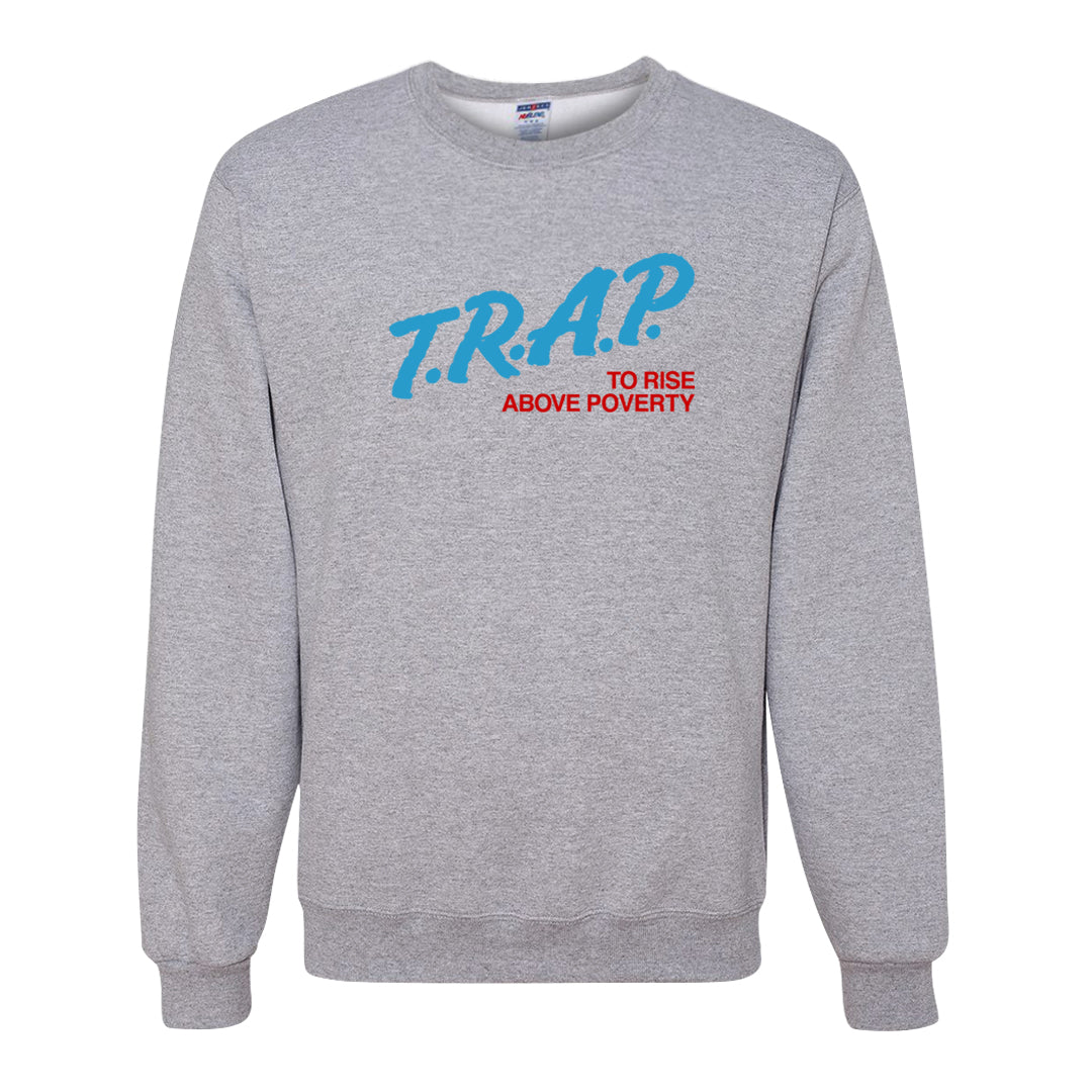 UNC to Chi Low 2s Crewneck Sweatshirt | Trap To Rise Above Poverty, Ash