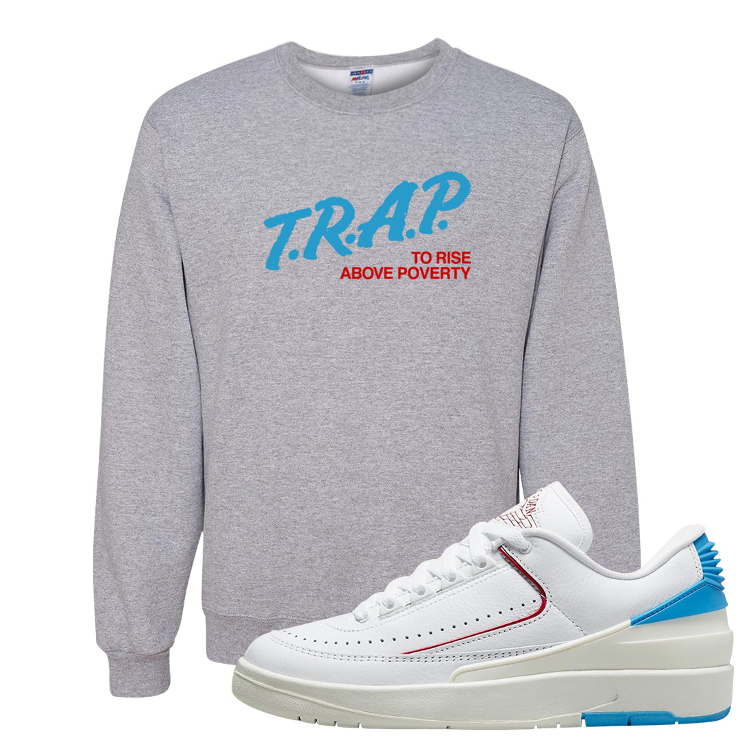 UNC to Chi Low 2s Crewneck Sweatshirt | Trap To Rise Above Poverty, Ash
