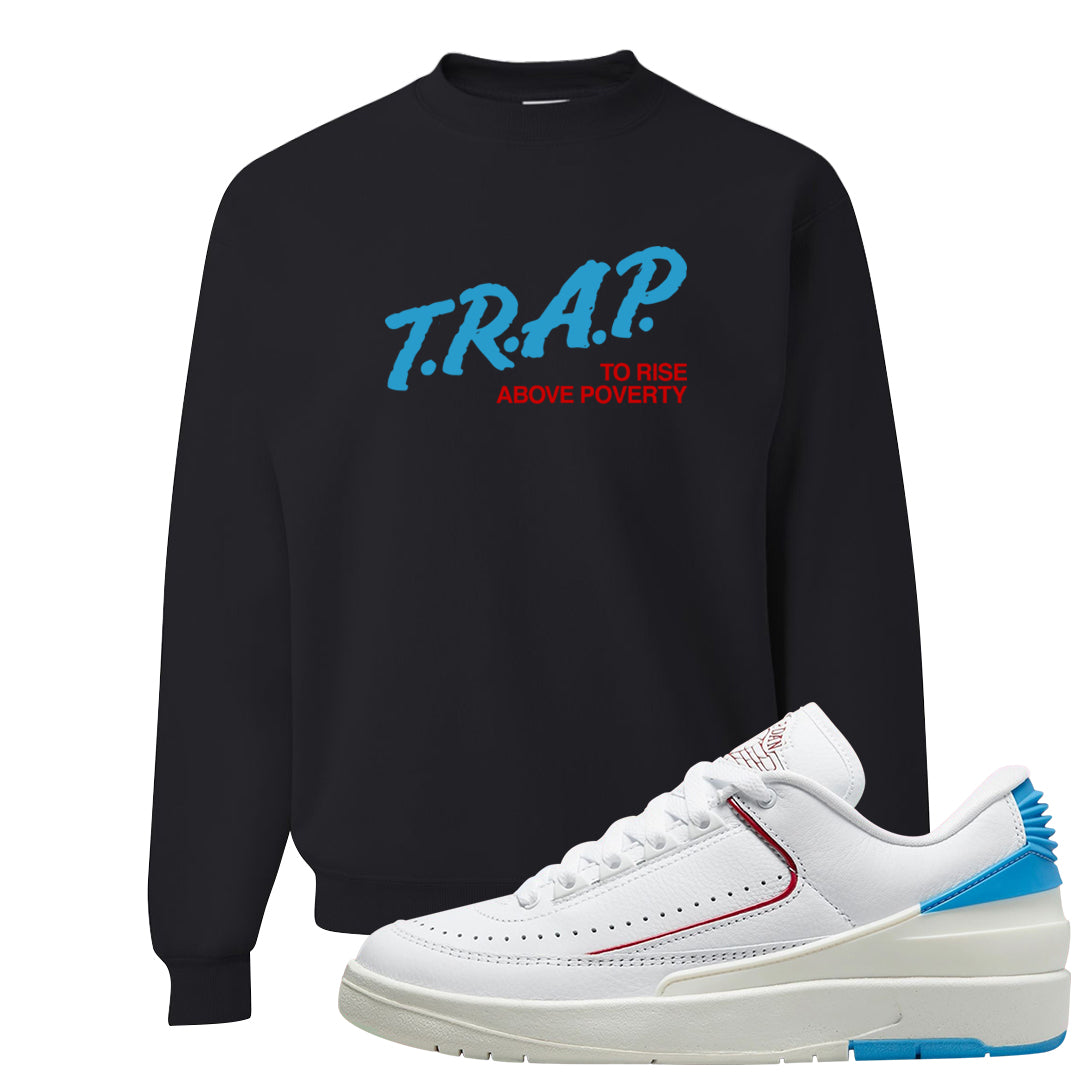 UNC to Chi Low 2s Crewneck Sweatshirt | Trap To Rise Above Poverty, Black