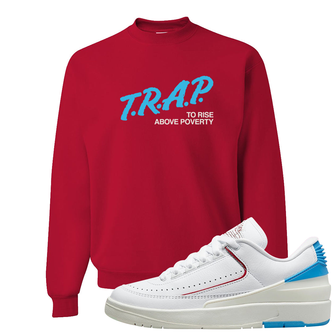 UNC to Chi Low 2s Crewneck Sweatshirt | Trap To Rise Above Poverty, Red