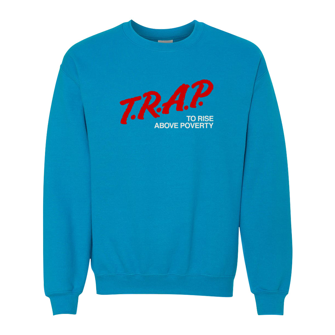 UNC to Chi Low 2s Crewneck Sweatshirt | Trap To Rise Above Poverty, Sapphire