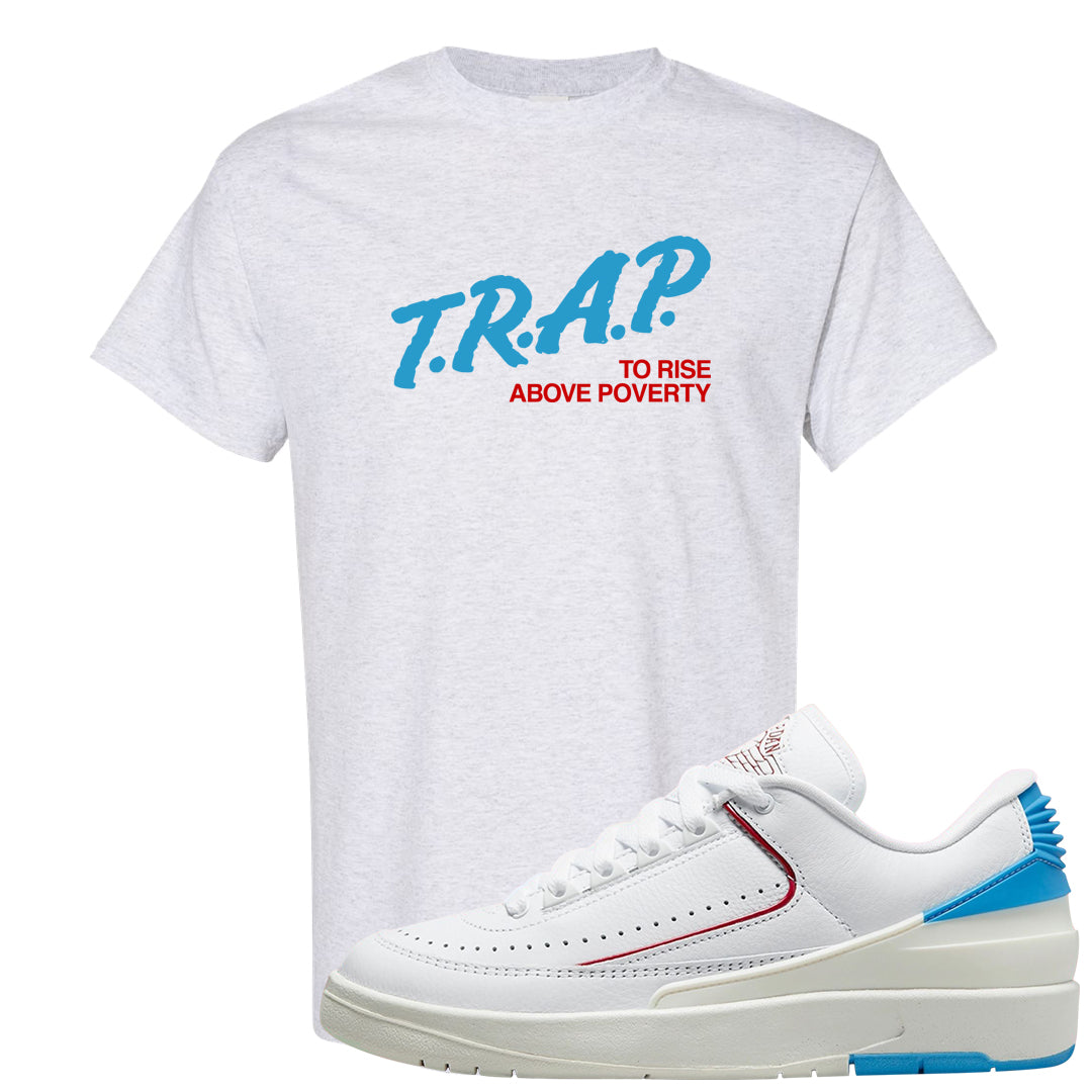 UNC to Chi Low 2s T Shirt | Trap To Rise Above Poverty, Ash
