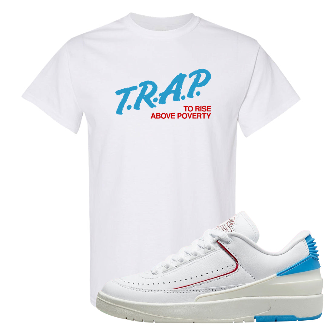 UNC to Chi Low 2s T Shirt | Trap To Rise Above Poverty, White