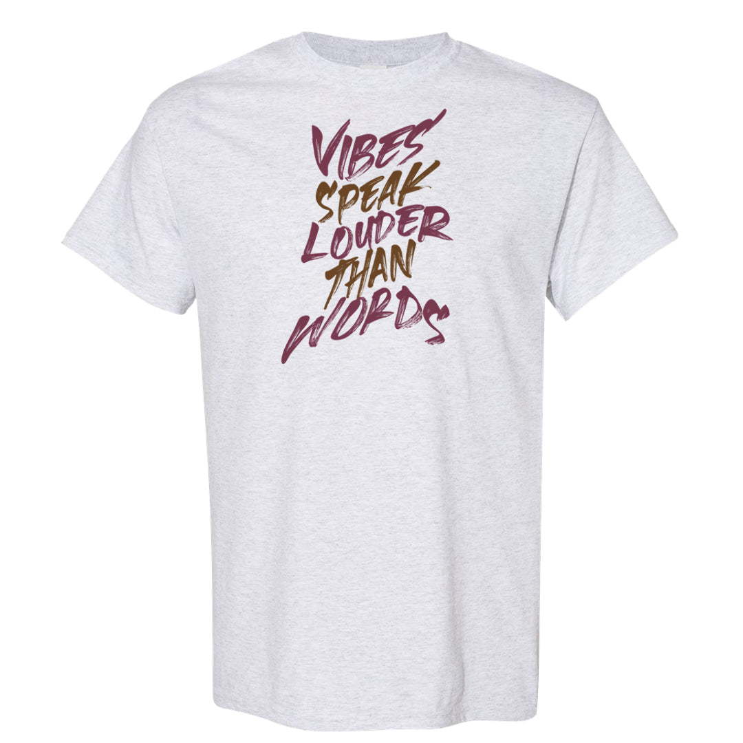 Archaeo Brown 3s T Shirt | Vibes Speak Louder Than Words, Ash