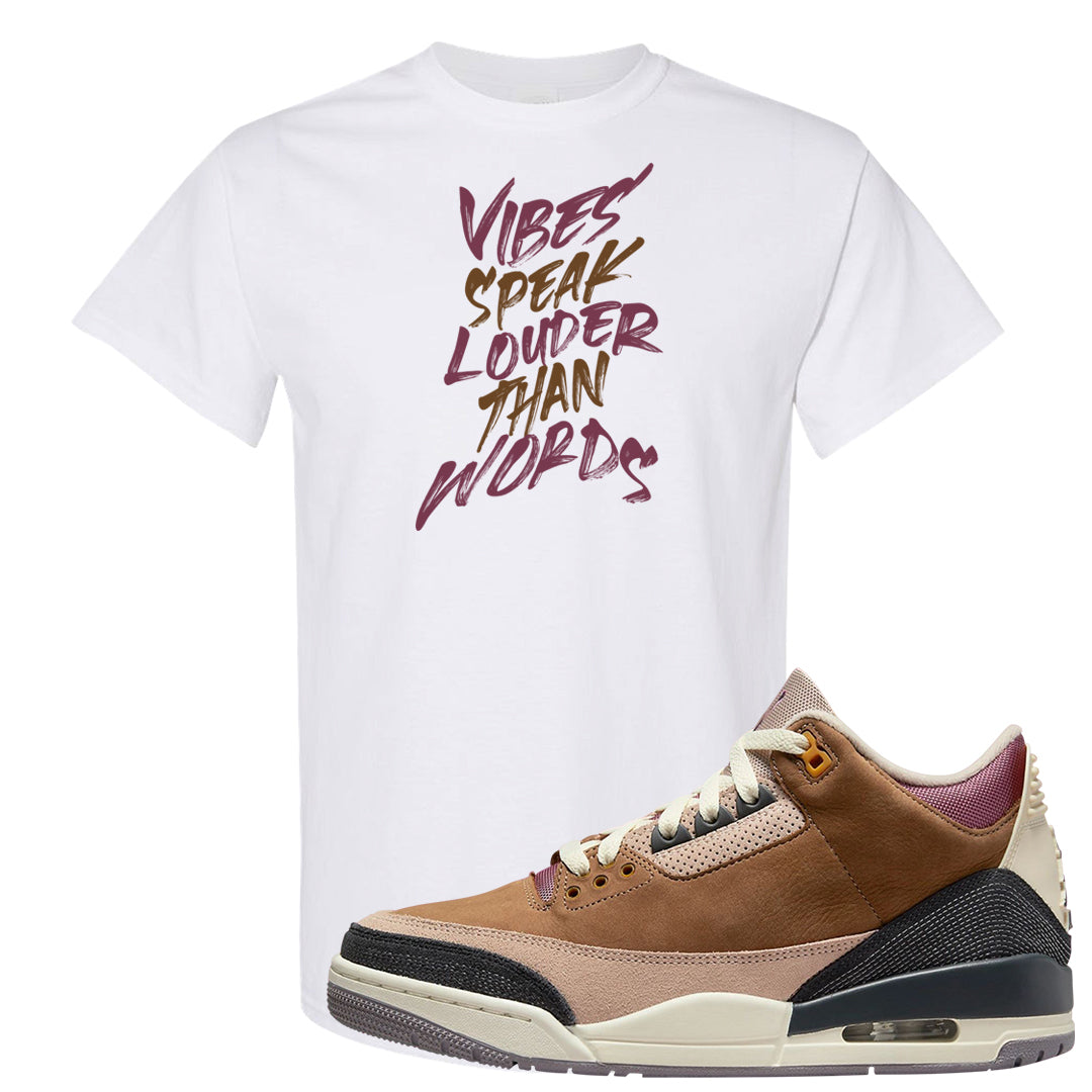 Archaeo Brown 3s T Shirt | Vibes Speak Louder Than Words, White