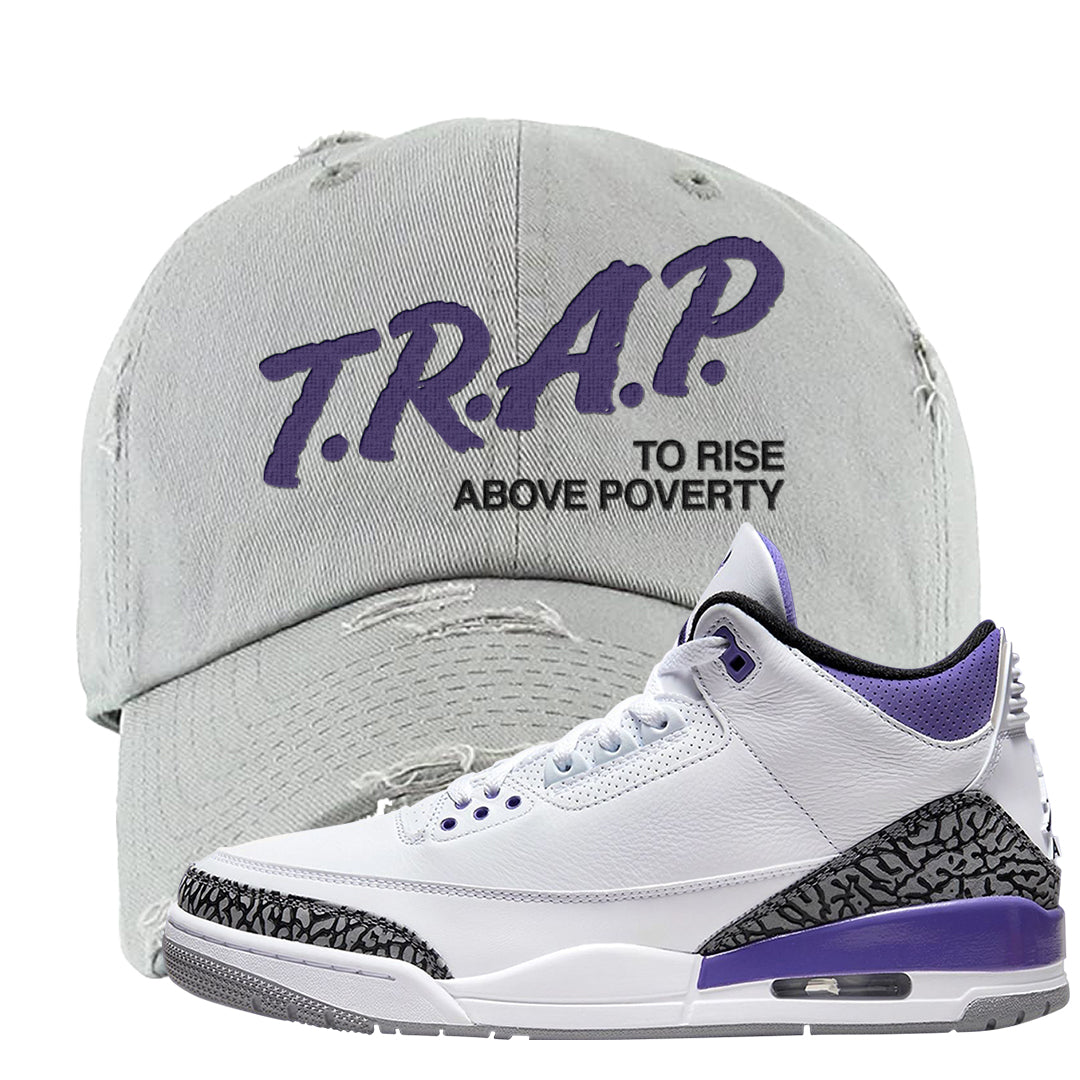 Dark Iris 3s Distressed Dad Hat | Trap To Rise Above Poverty, Light Gray