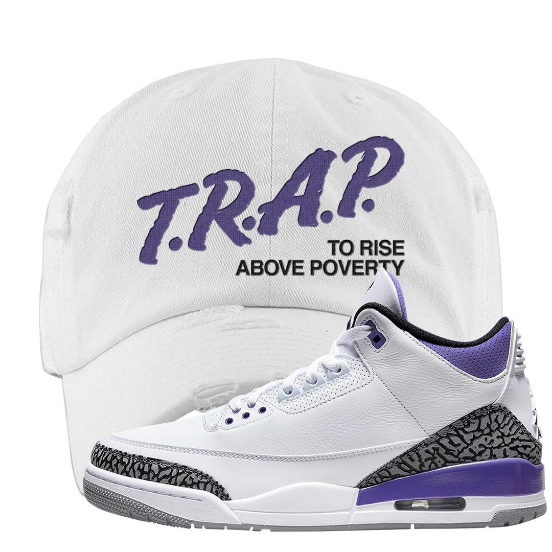Dark Iris 3s Distressed Dad Hat | Trap To Rise Above Poverty, White