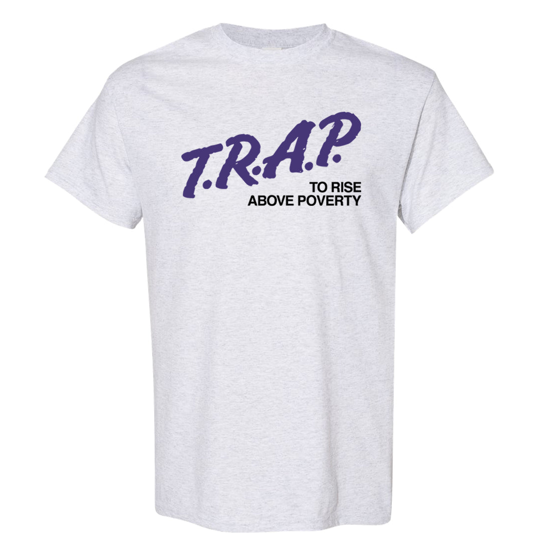 Dark Iris 3s T Shirt | Trap To Rise Above Poverty, Ash