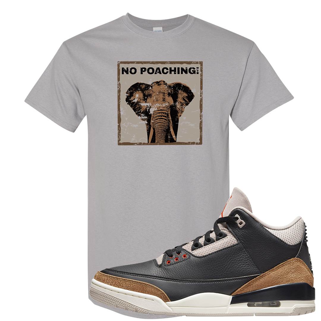 Desert Elephant 3s T Shirt | No Poaching Sign, Gravel