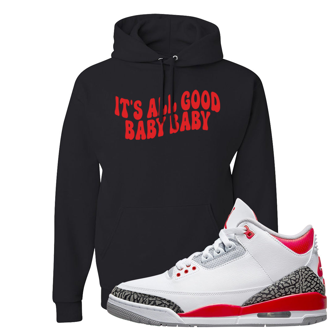 Fire Red 3s Hoodie | All Good Baby, Black