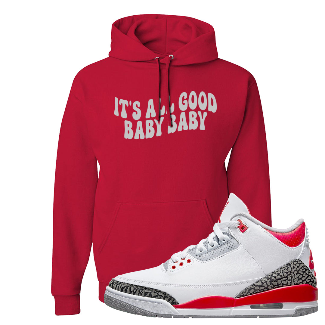 Fire Red 3s Hoodie | All Good Baby, Red