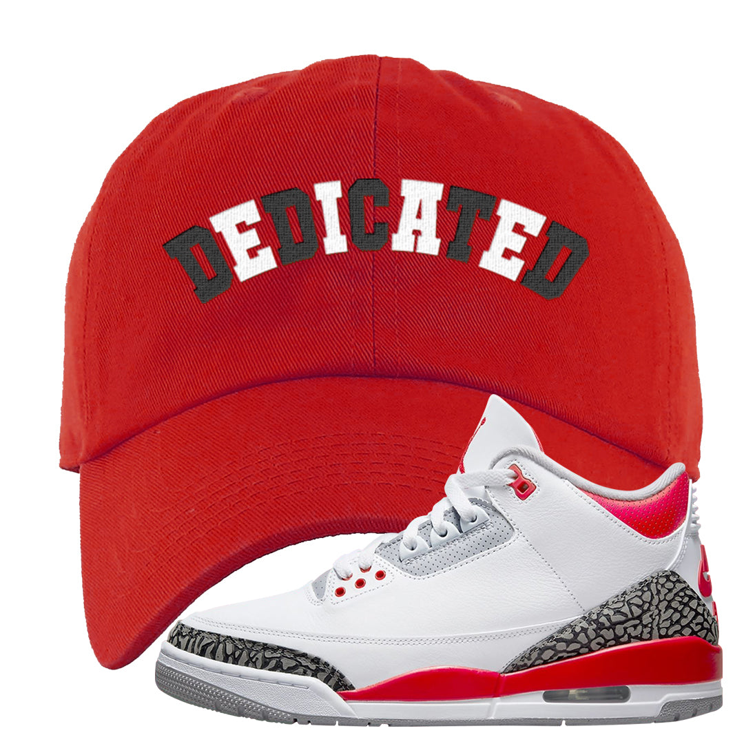 Fire Red 3s Dad Hat | Dedicated, Red