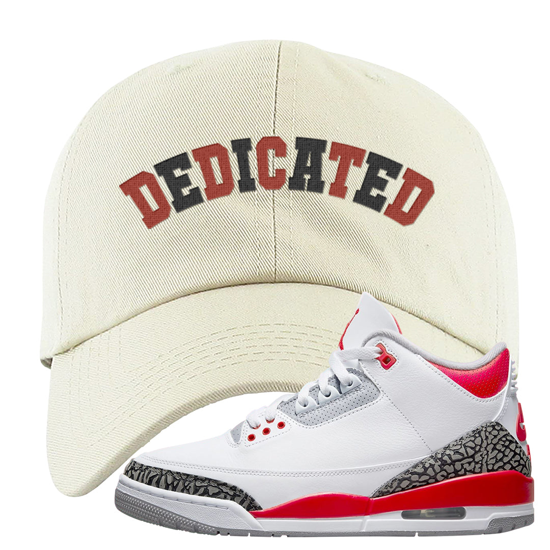 Fire Red 3s Dad Hat | Dedicated, White