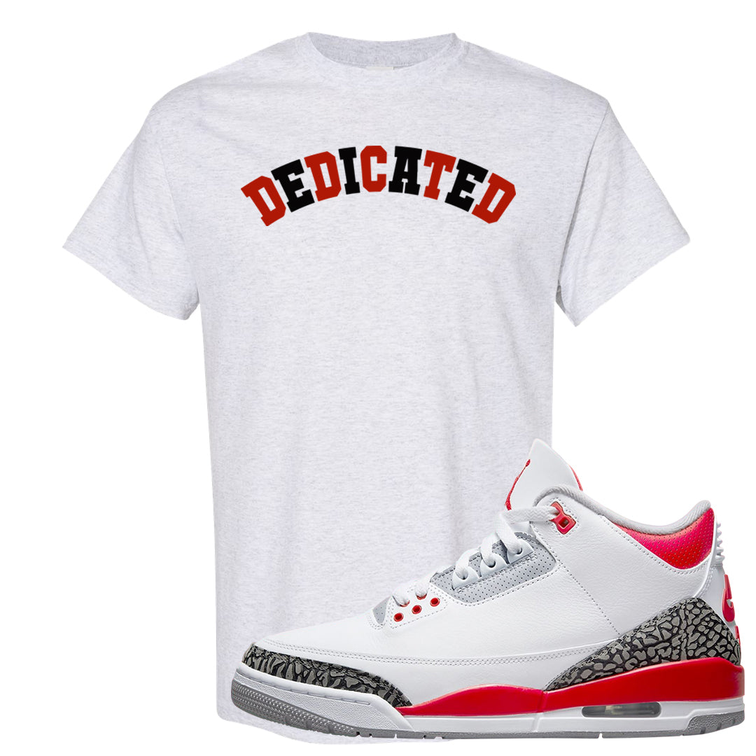 Fire Red 3s T Shirt | Dedicated, Ash