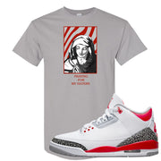 Fire Red 3s T Shirt | God Told Me, Gravel