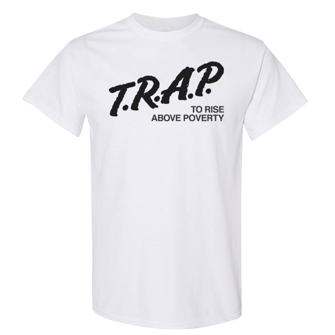 Black Canvas 4s T Shirt | Trap To Rise Above Poverty, White