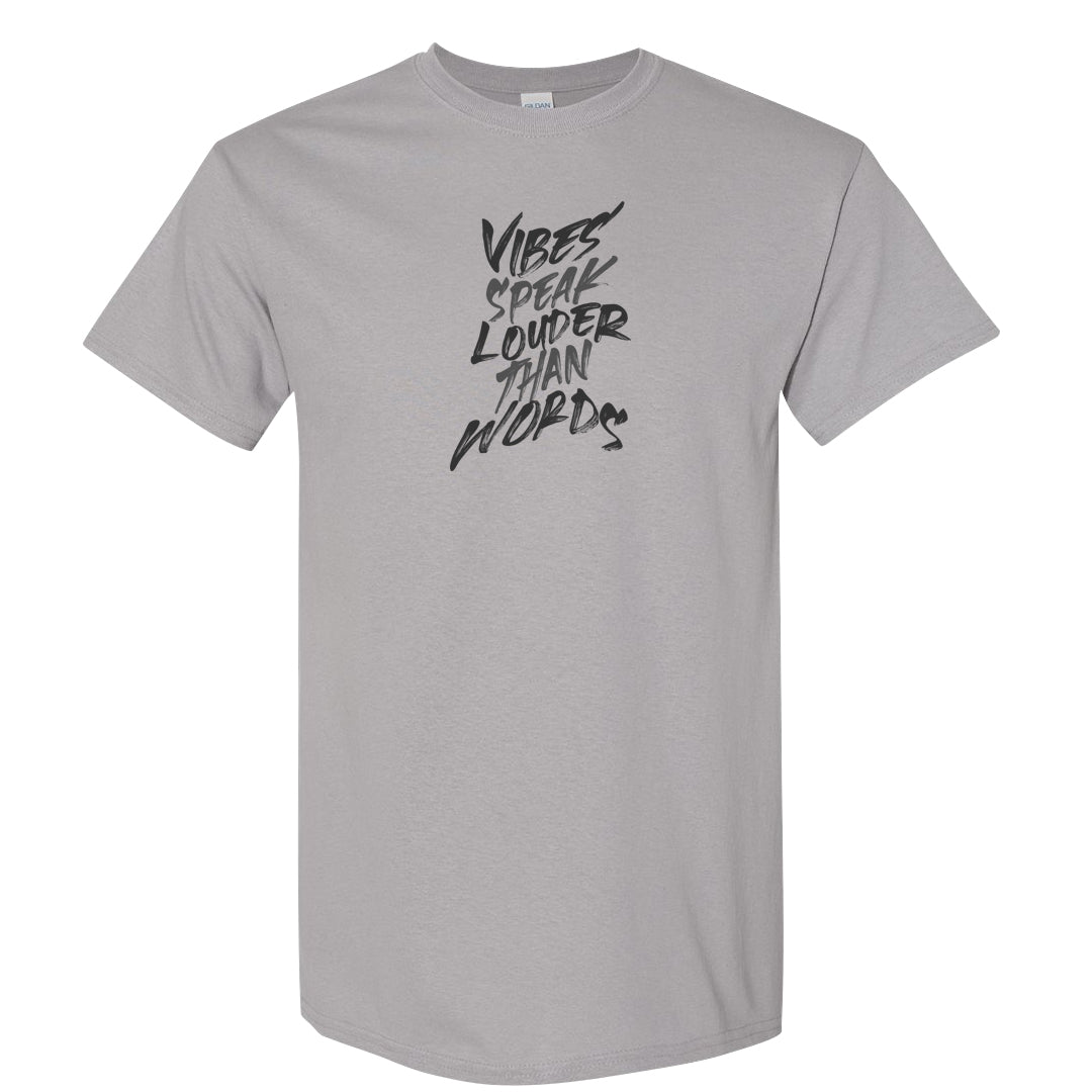Photon Dust 4s T Shirt | Vibes Speak Louder Than Words, Gravel