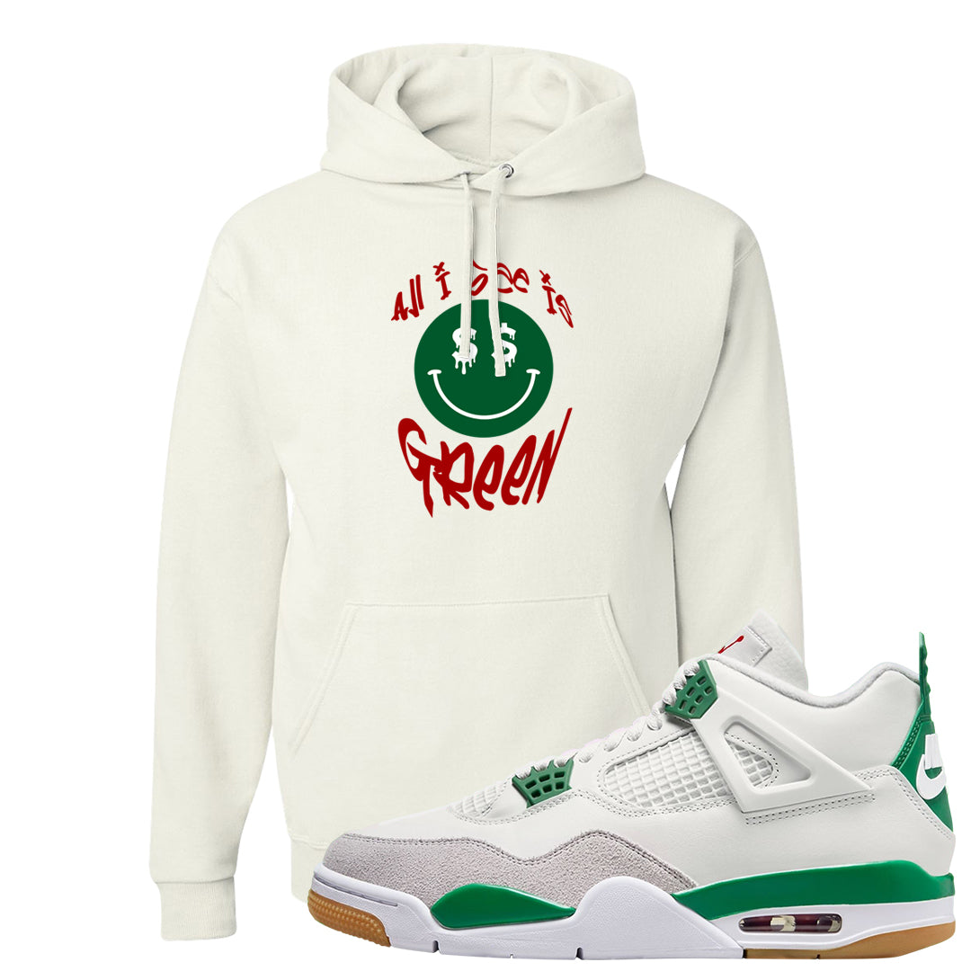 Pine Green SB 4s Hoodie | All I See Is Green, White