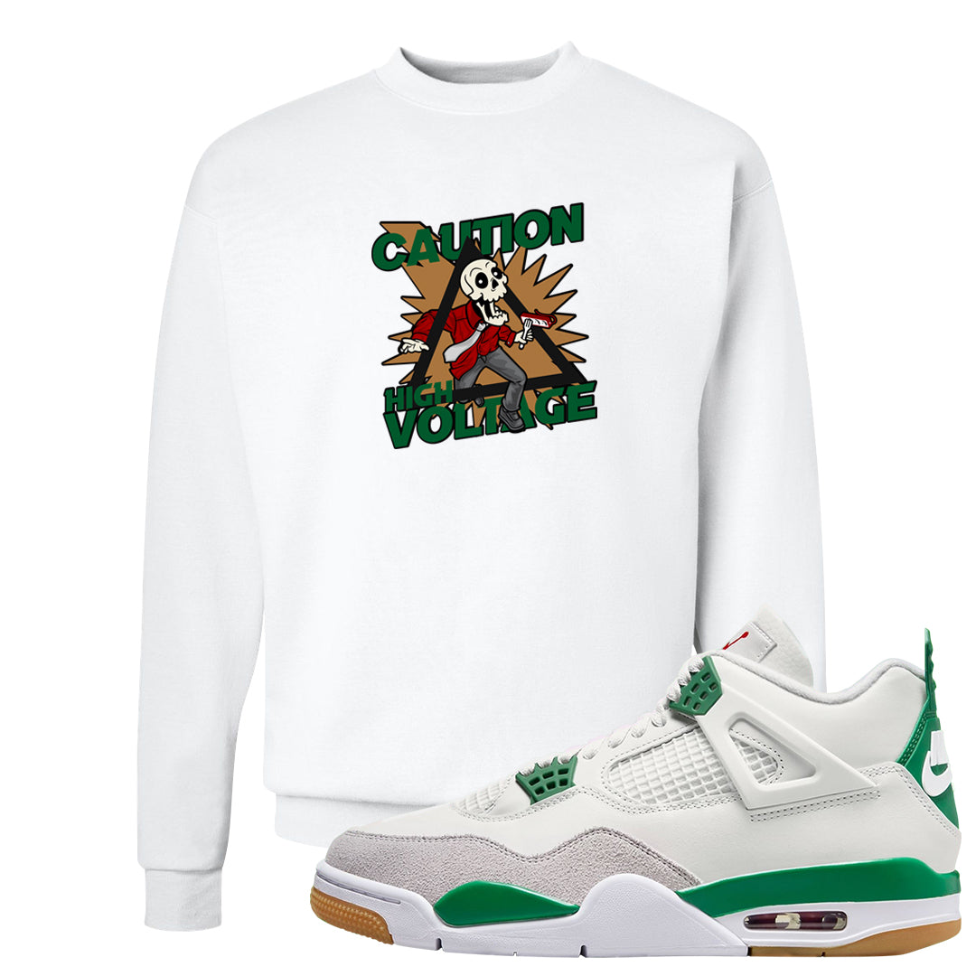 Pine Green SB 4s Crewneck Sweatshirt | Caution High Voltage, White