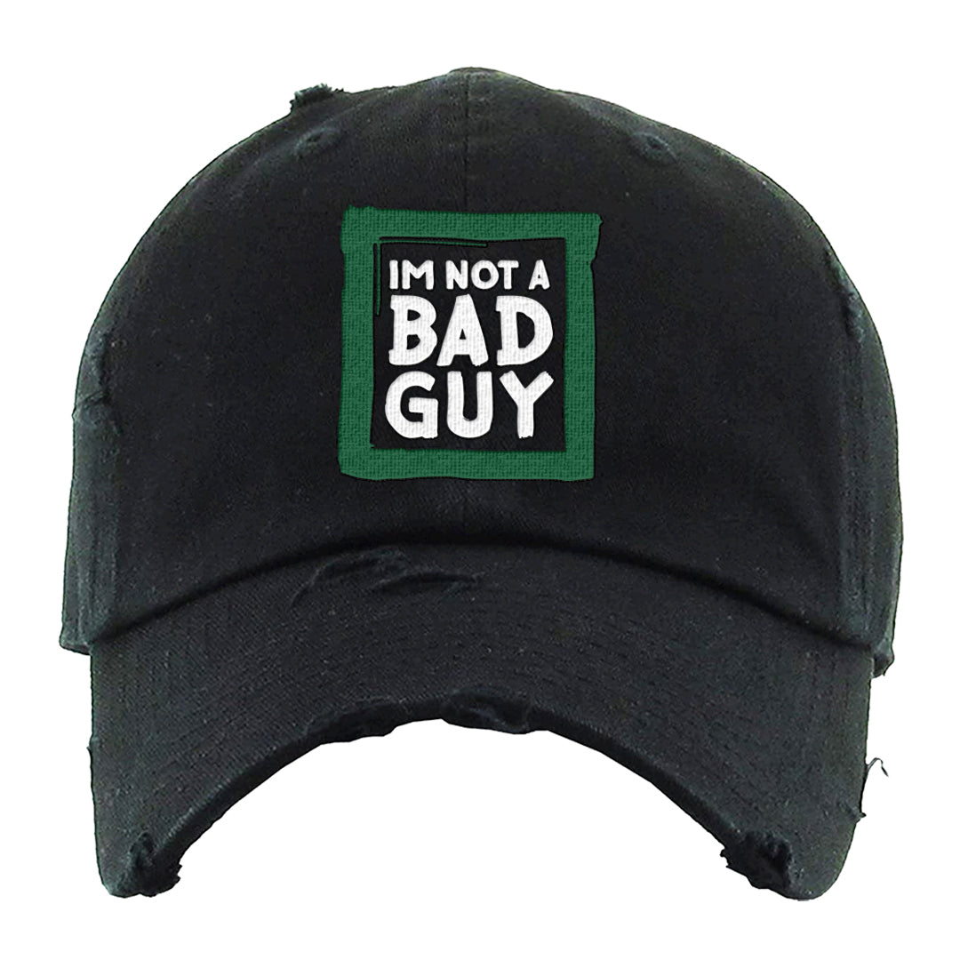 Pine Green SB 4s Distressed Dad Hat | I'm Not A Bad Guy, Black