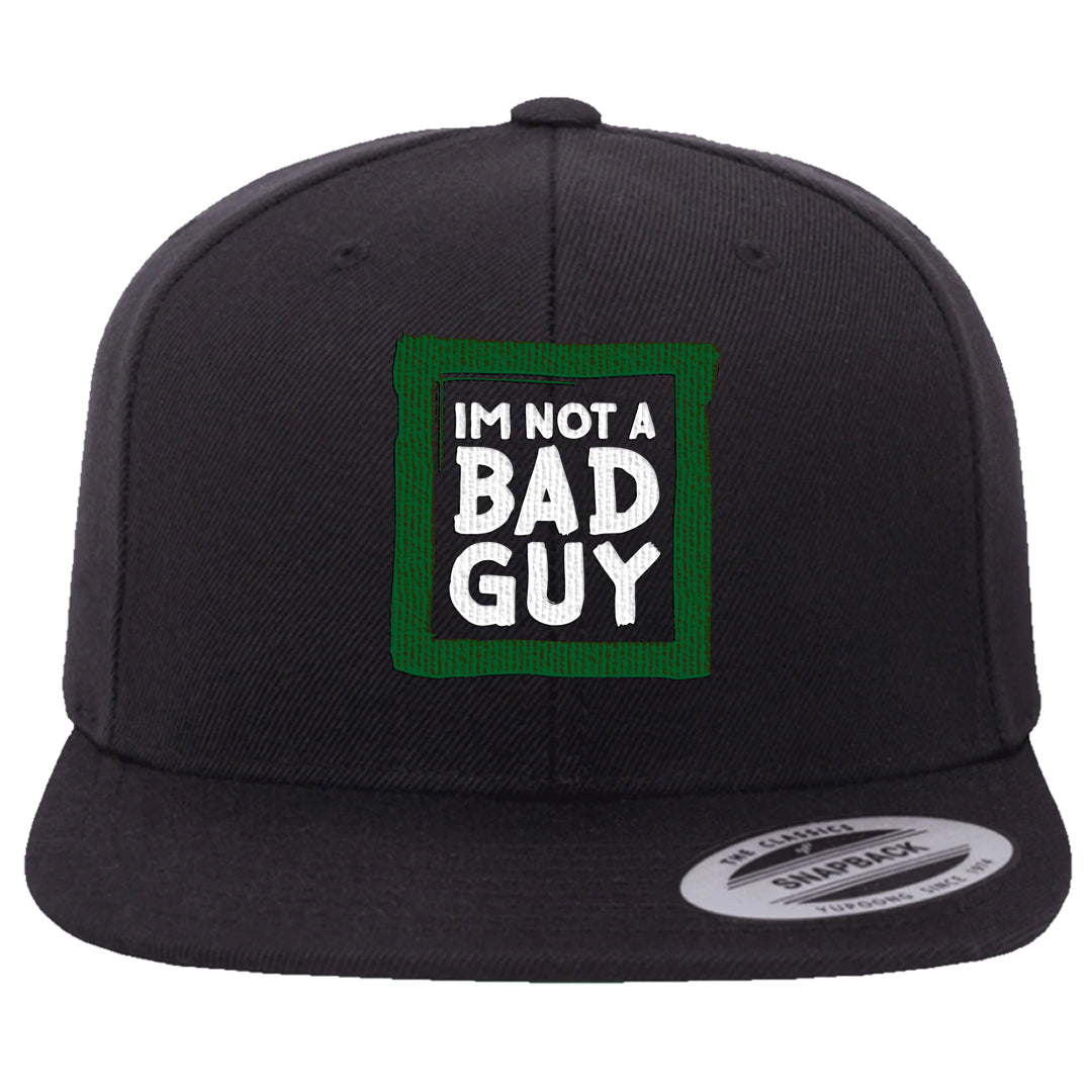 Pine Green SB 4s Snapback Hat | I'm Not A Bad Guy, Black