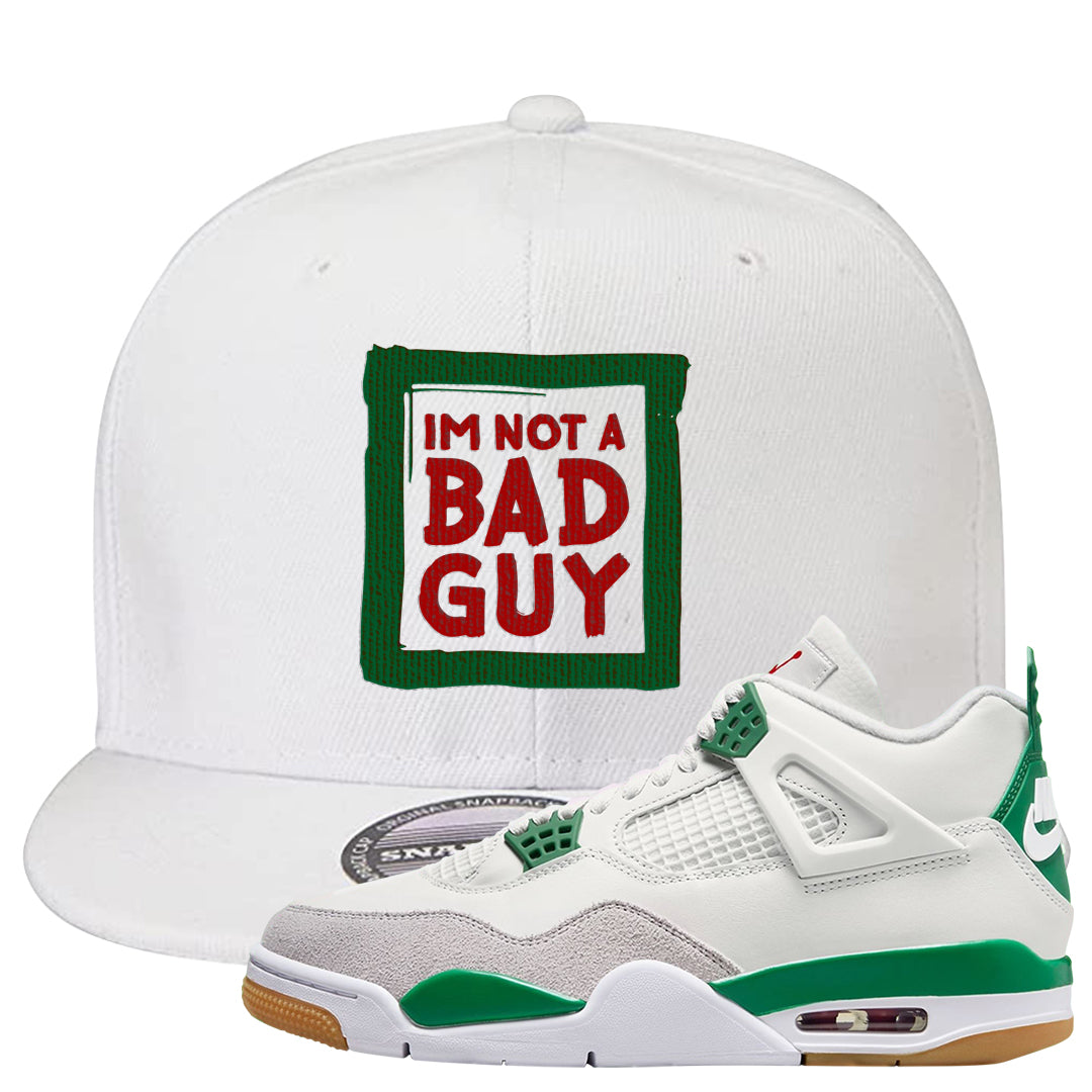 Pine Green SB 4s Snapback Hat | I'm Not A Bad Guy, White