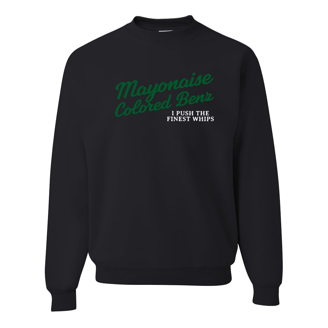 Pine Green SB 4s Crewneck Sweatshirt | Mayonaise Colored Benz, Black