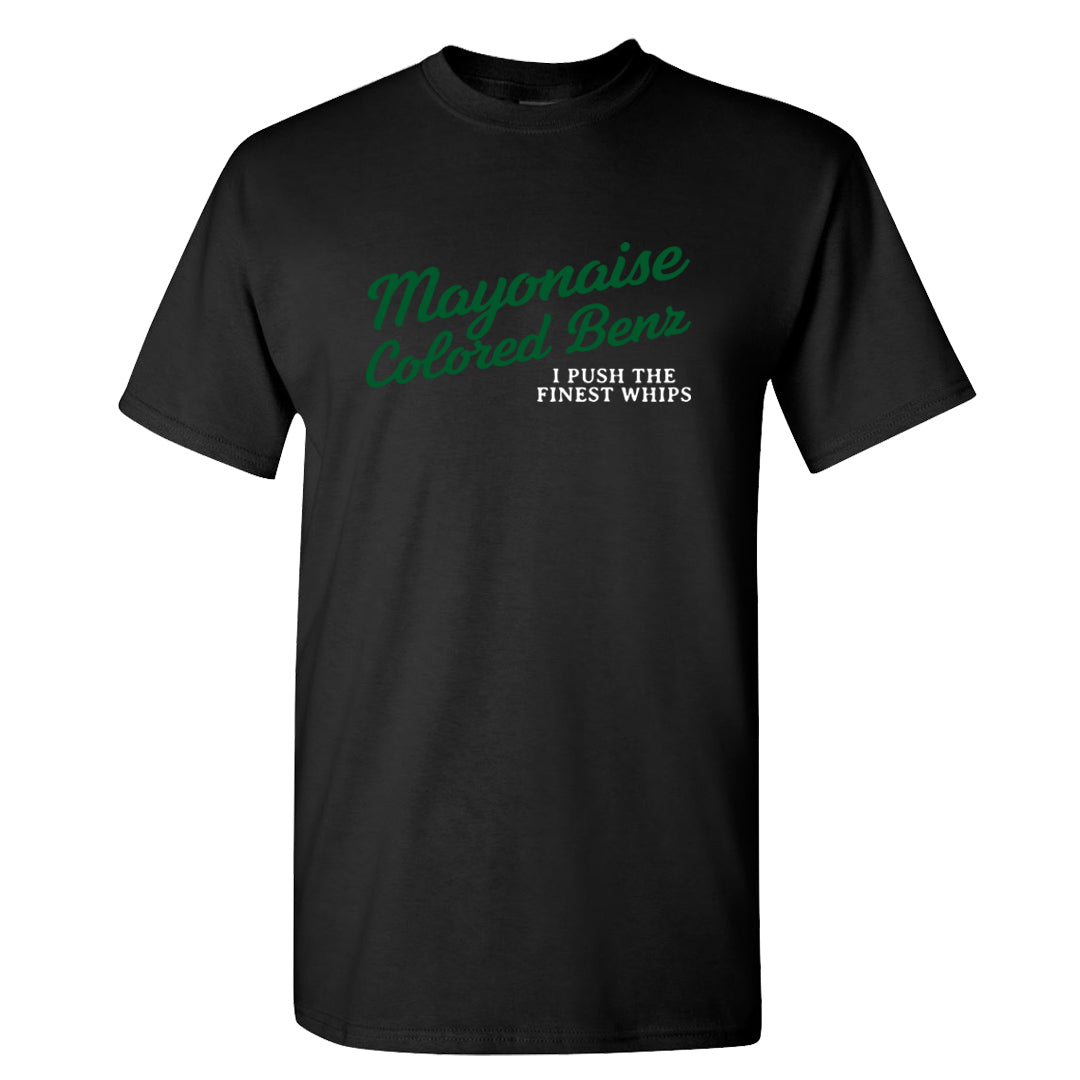 Pine Green SB 4s T Shirt | Mayonaise Colored Benz, Black