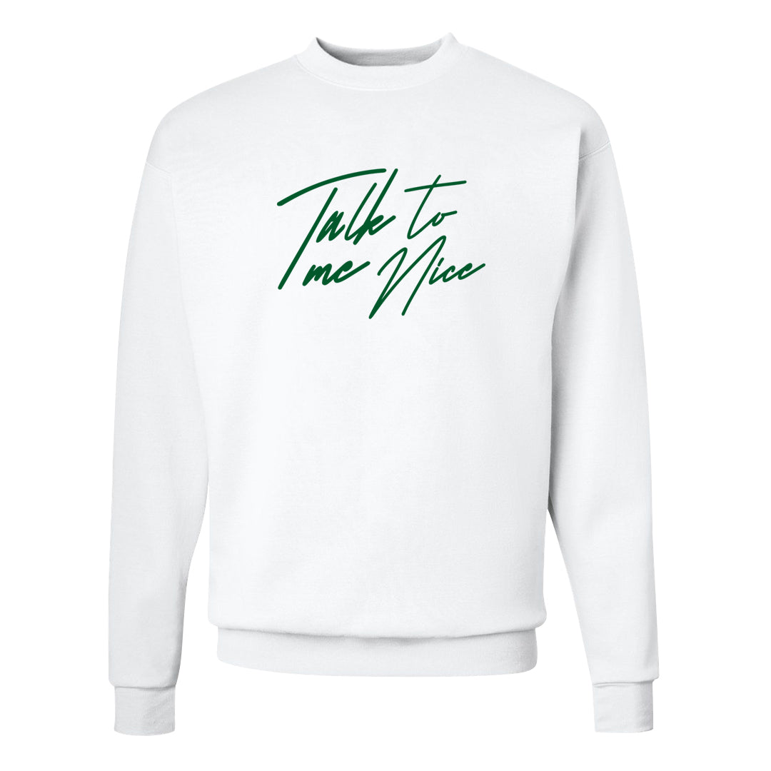 Pine Green SB 4s Crewneck Sweatshirt | Talk To Me Nice, White