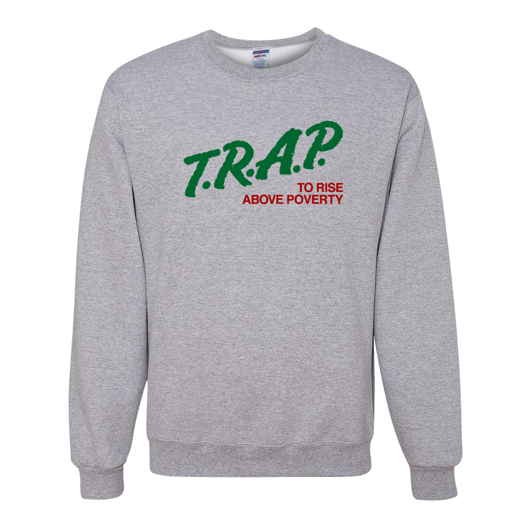 Pine Green SB 4s Crewneck Sweatshirt | Trap To Rise Above Poverty, Ash