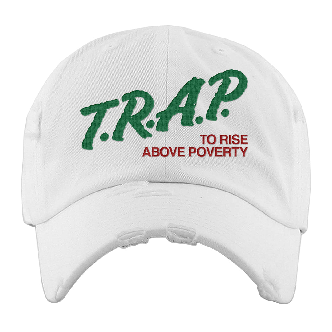 Pine Green SB 4s Distressed Dad Hat | Trap To Rise Above Poverty, White