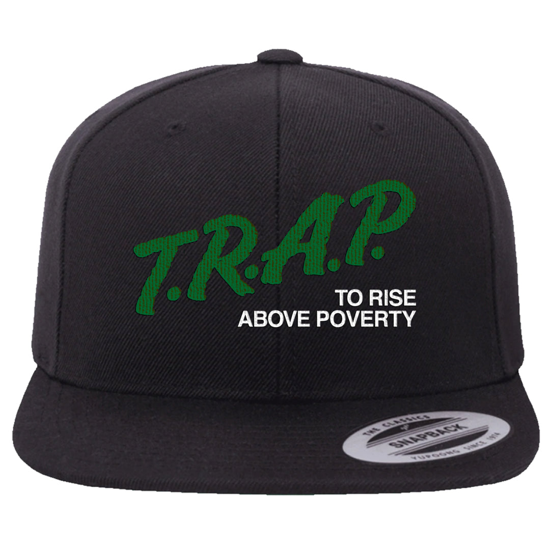 Pine Green SB 4s Snapback Hat | Trap To Rise Above Poverty, Black