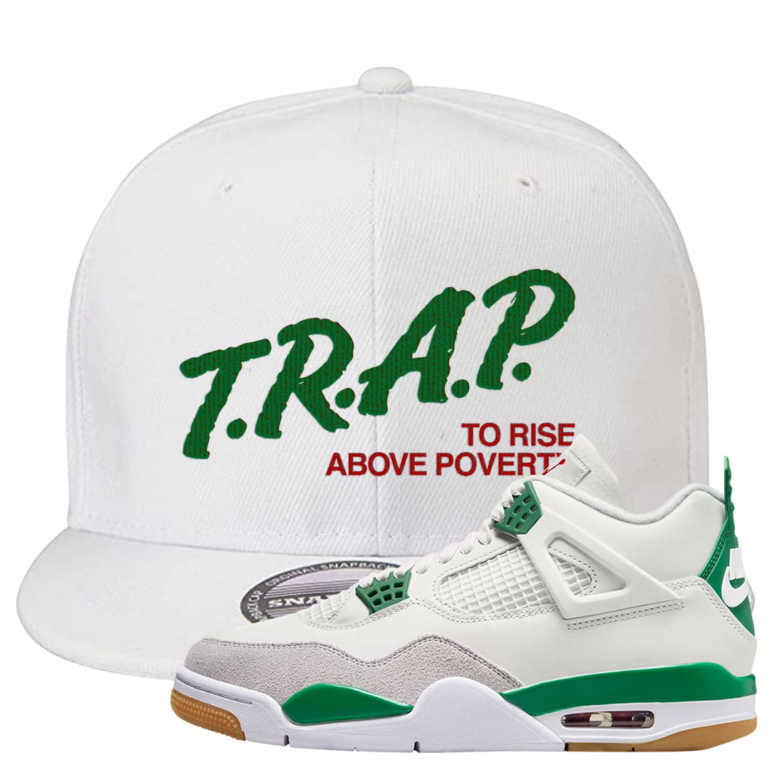 Pine Green SB 4s Snapback Hat | Trap To Rise Above Poverty, White