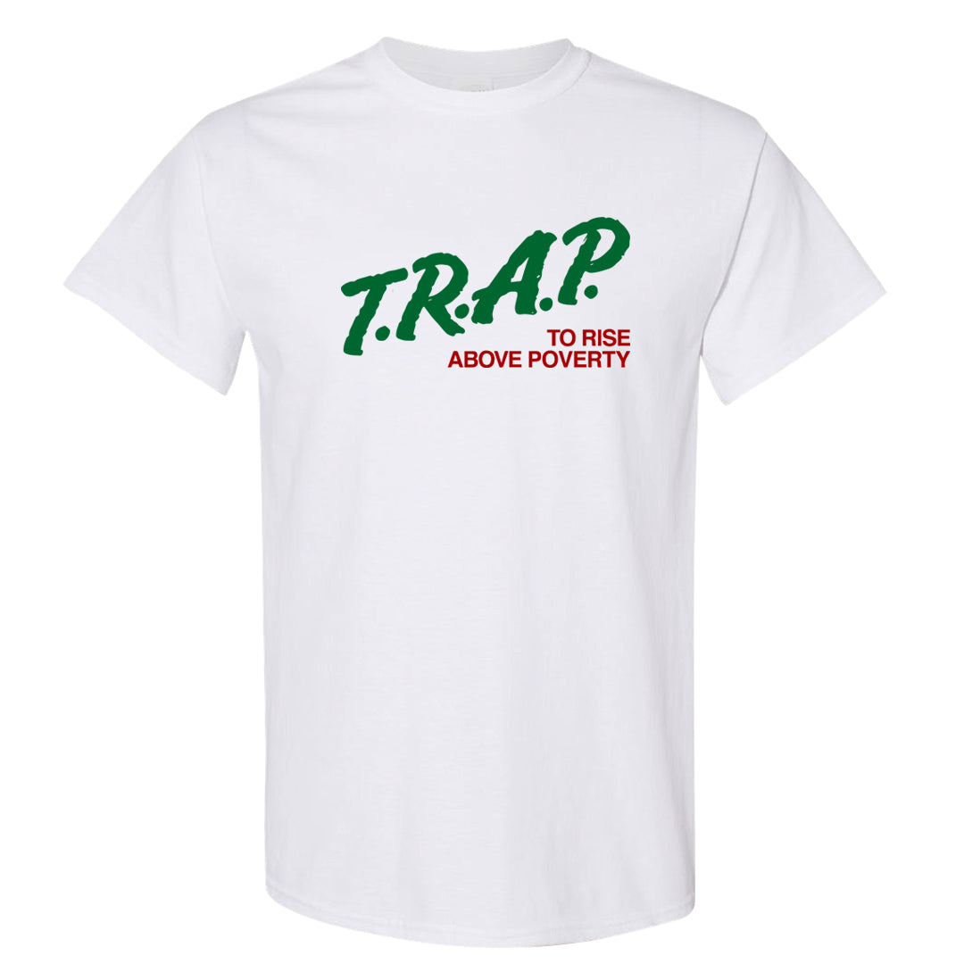 Pine Green SB 4s T Shirt | Trap To Rise Above Poverty, White