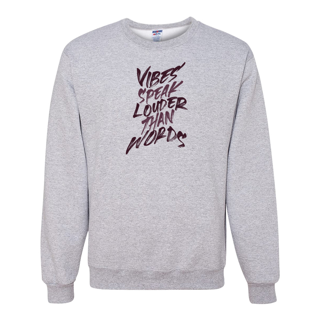 Violet Ore 4s Crewneck Sweatshirt | Vibes Speak Louder Than Words, Ash